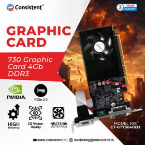 Consistent Graphics Card 4GB DDR3 (CTGT7304GD3)